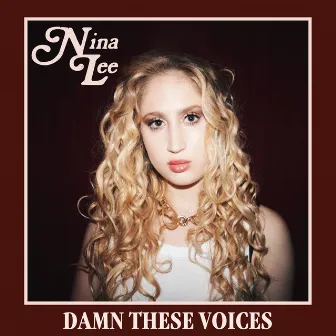 Damn These Voices by Nina Lee