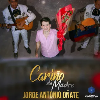 Cariño de Madre by Jorge Antonio Oñate