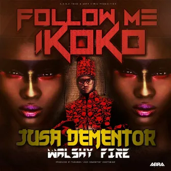 Follow Me Ikoko by Jusa Dementor