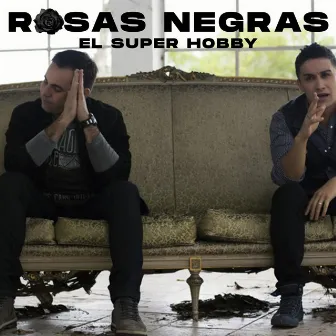 Rosas Negras by El Super Hobby