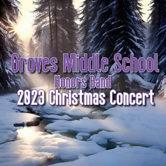 GMS Honors Band 2023 Christmas Concert by Michael Sweeney