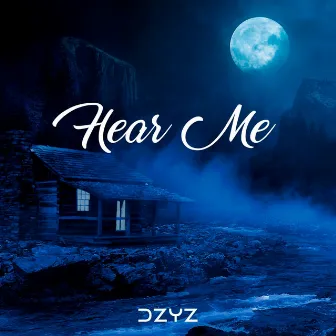 Hear Me by DZYZ