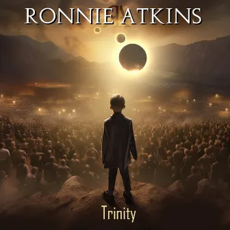 Trinity by Ronnie Atkins