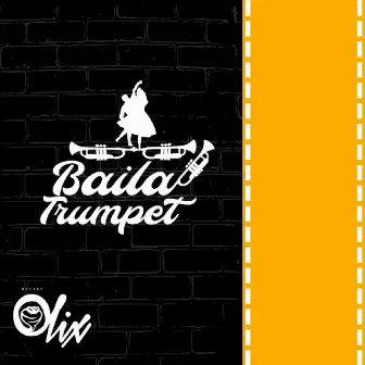 Baila Trumpet by OlixDj