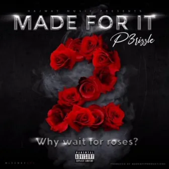 Made for It 2 by THRIZZLE SNOW