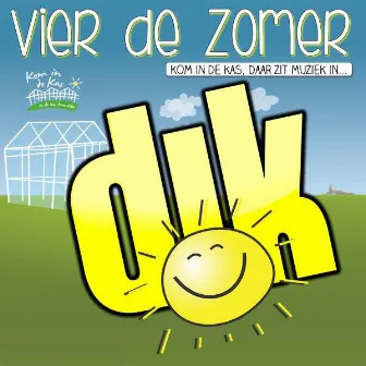 Vier de Zomer by Dik