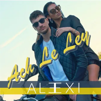 Ach Le Ley by ALEXI