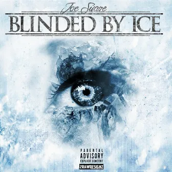 Blinded By Ice by Joe Suave