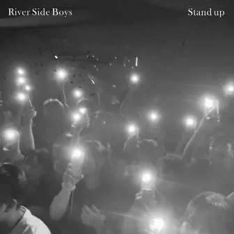 Stand up by River Side Boys