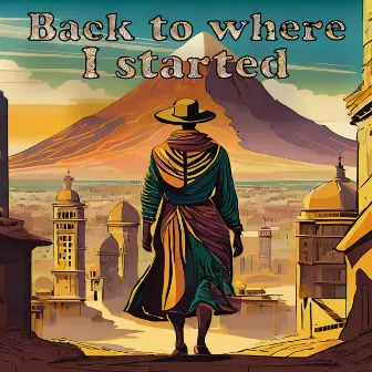 Back to where i started by Lando