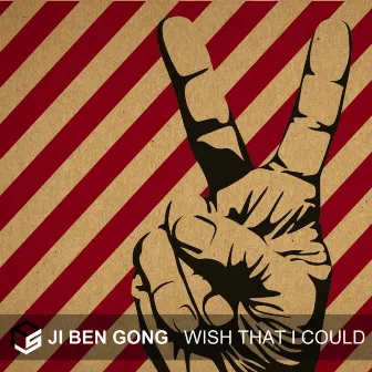 Wish That I Could by Ji Ben Gong