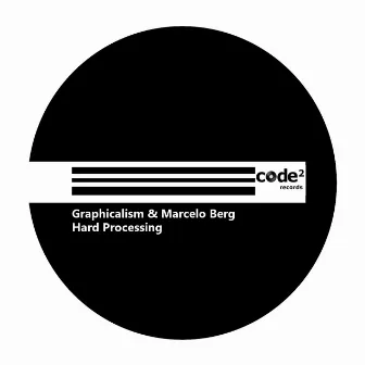 Hard Processing by Marcelo Berg