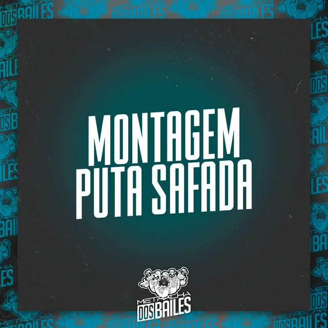 Montagem Puta Safada