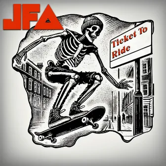 Ticket To Ride by JFA