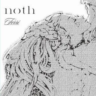 Noth by Ferri