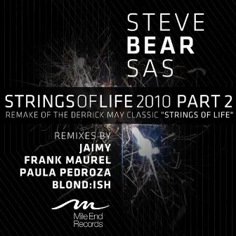 Strings Of Life 2010 Part 2 by Steve Bear Sas