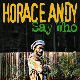 Say Who by Horace Andy