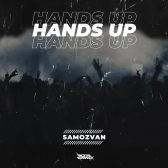 Hands Up by SAMOZVAN