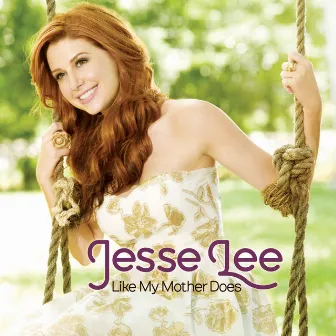 Like My Mother Does by Jesse Lee