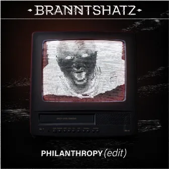 Philanthropy (Edit) by BRANNTSHATZ