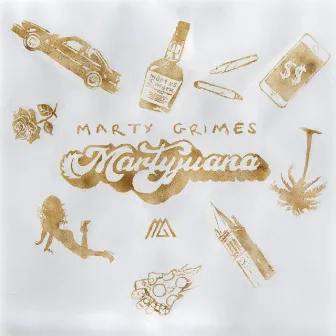 Martyjuana by Marty Grimes