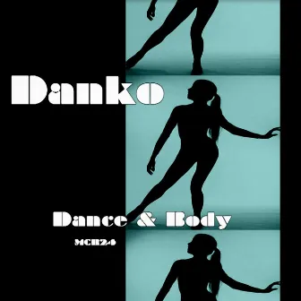 Dance & Body by Danko