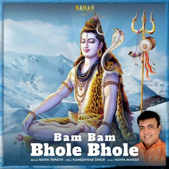 Bam Bam Bhole Bhole by Navin Tripathi