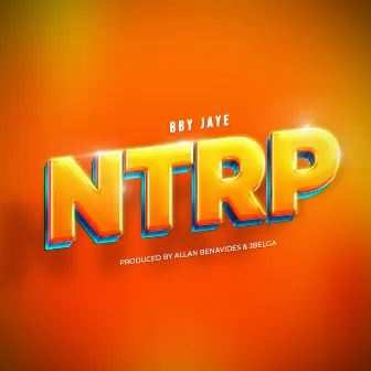 NTRP by Bby Jaye