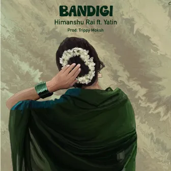 Bandigi by Trippy Moksh