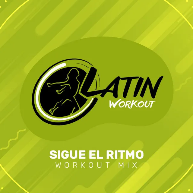 Sigue El Ritmo - Workout Mix