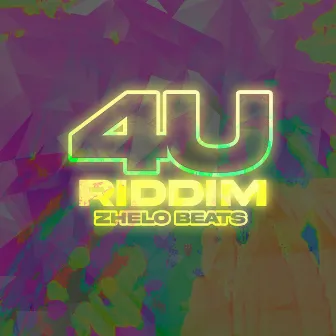 4 U Riddim by Zhelo Beats