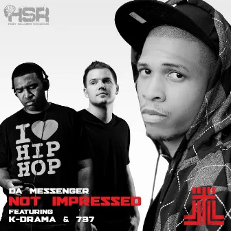 Not Impressed (feat. K-Drama and 737) - Single by Da Messenger