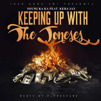 Keeping up with the Joneses by Young Kaka