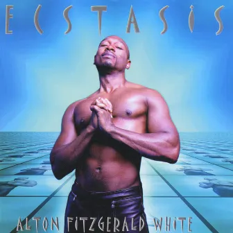 Ecstasis by Alton Fitzgerald White