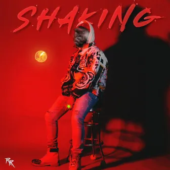 Shaking by Reggie Rude