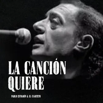 La Canción Quiere by El Cuarteto