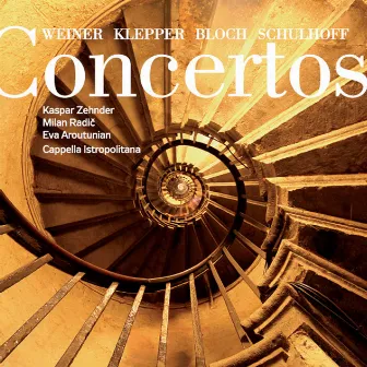 Weiner - Klepper - Bloch - Schulhoff: Concertos by Kaspar Zehnder