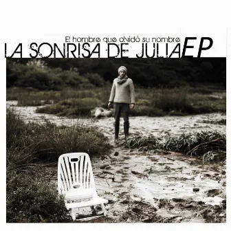 El hombre que olvido su nombre EP by La Sonrisa De Julia