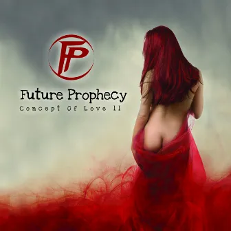 Concept of love II by Future Prophecy