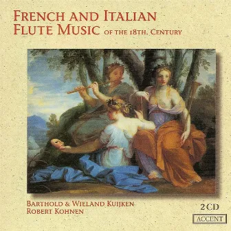 Flute Music (French and Italian 18Th Century) - Monteclair, M.P. / Blavet, M. / Guignon, J.-P. / Boismortier, J.B. / Leclair, J.-M. by Barthold Kuijken