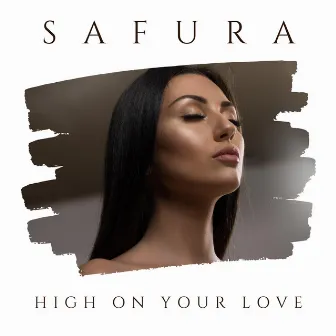 High on Your Love by Safura