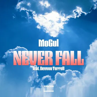 Never Fall (feat. Devvon Terrell) by MoGul