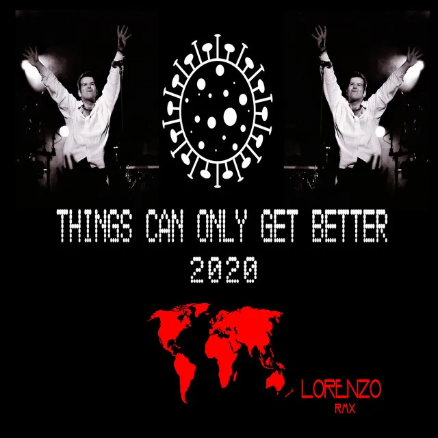 Things Can Only Get Better (2020) - Lorenzo Rmx