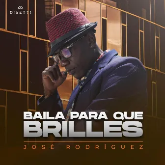 Baila Para Que Brilles by José Rodríguez