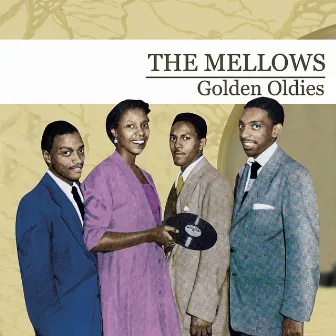 Golden Oldies (Digitally Remastered) by The Mellows