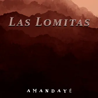 Las Lomitas by Amandayé