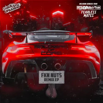 FKN Nuts Remix EP by Soldiers Of Core