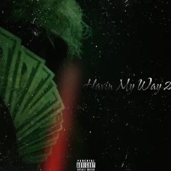 Havin My Way 2: Chapter 2 by Quan Hunxho