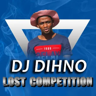 Lost Competition by Dj DIHNO