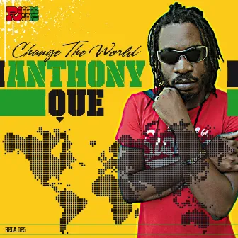 Change the World - Single by Anthony Que